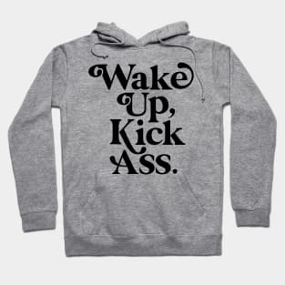 WAKE UP KICK ASS Hoodie